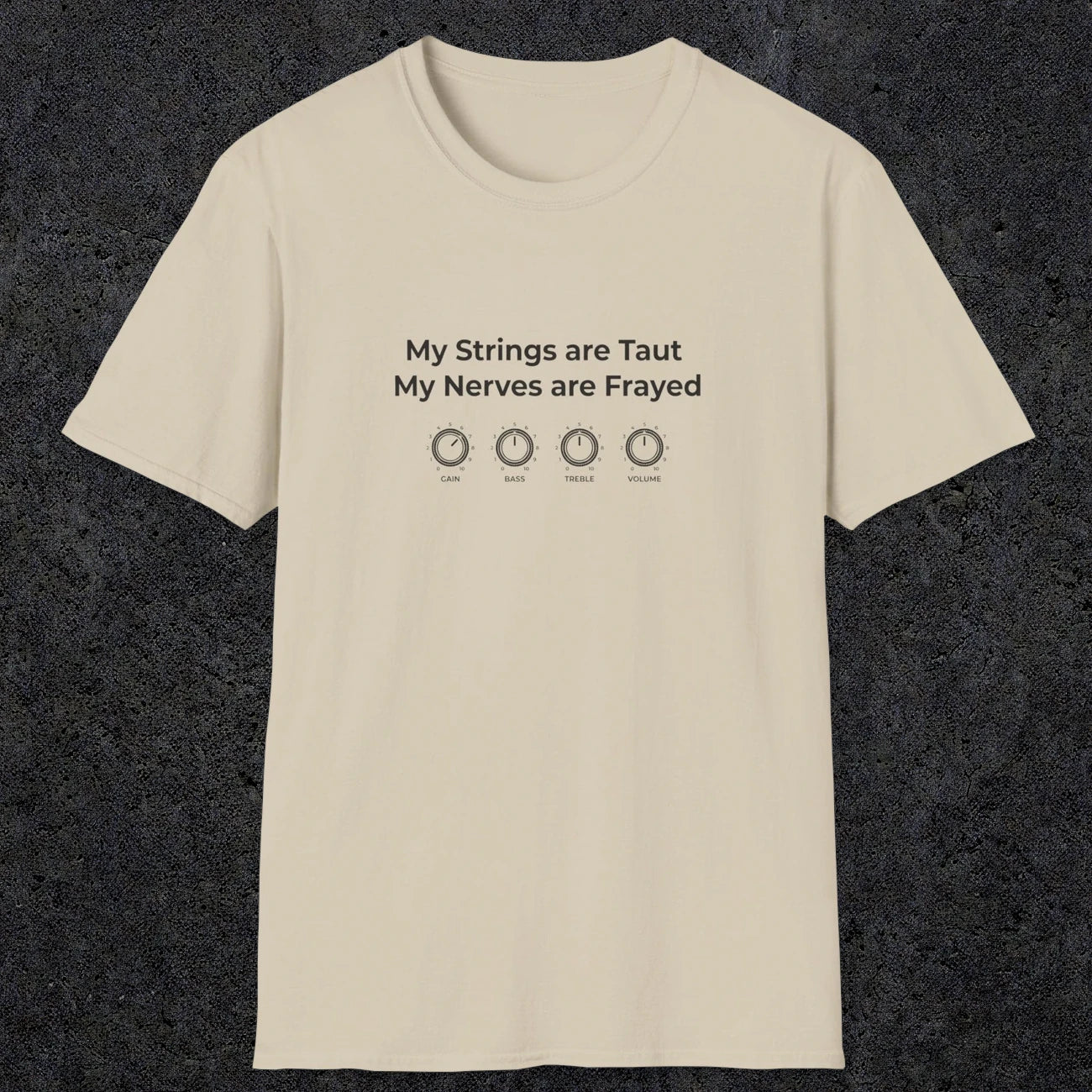 083 My strings are taut my nerves are frayed | Funny Dad T-Shirt | RustyDad