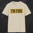 0489 I'M Fine | Funny Dad T-Shirt | RustyDad