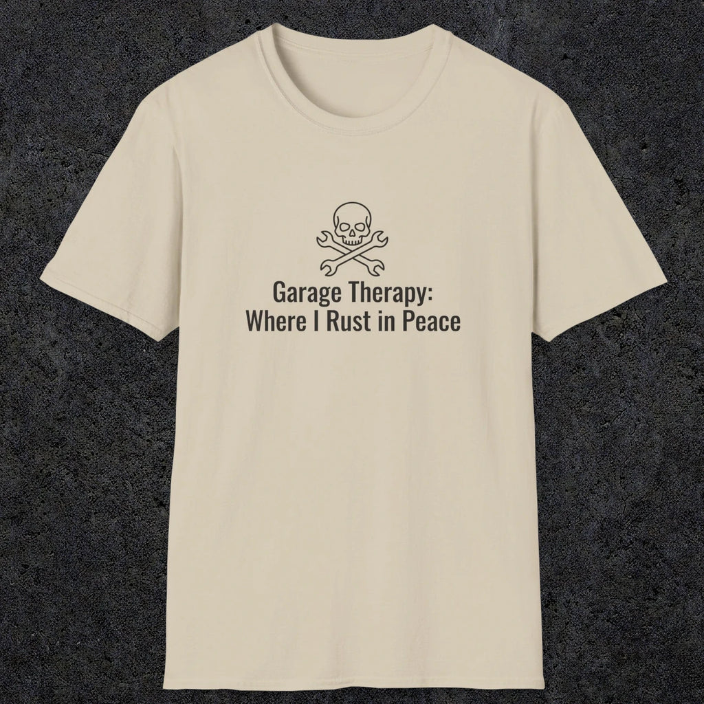 080 Garage thereapy where i rust in peace | Funny Dad T-Shirt | RustyDad