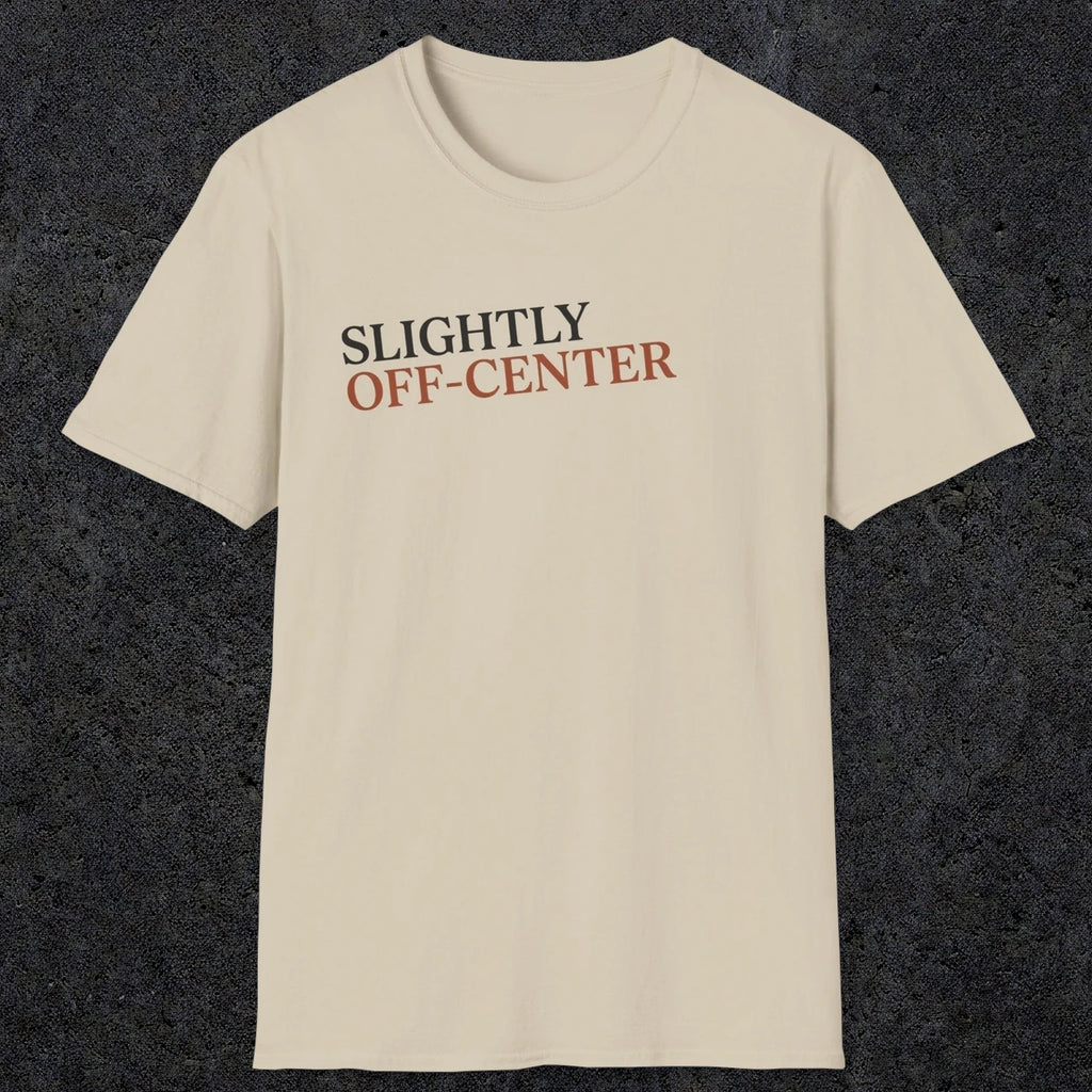 0036 Slightly off center (OCD trigger) | Funny Dad T-Shirt | RustyDad
