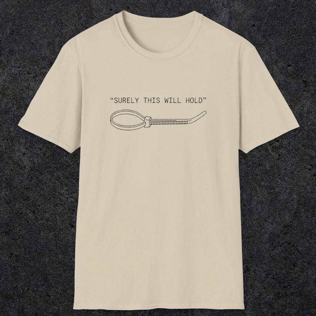0064 Surely this will hold | Funny Dad T-Shirt | RustyDad