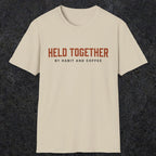 0017 Held together by habit and coffee | Funny Dad T-Shirt | RustyDad
