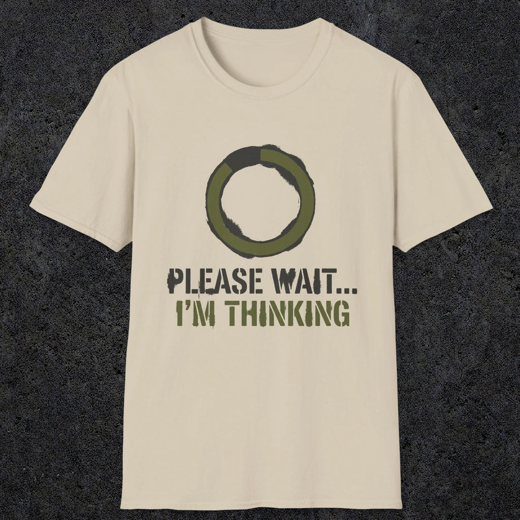 0367 Please Wait ... Im Thinking | Funny Dad T-Shirt | RustyDad