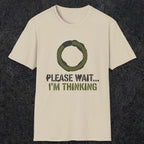 0367 Please Wait ... Im Thinking | Funny Dad T-Shirt | RustyDad