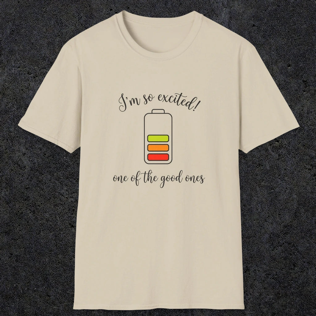 0121 I'm so excited - one of the good ones | Funny Dad T-Shirt | RustyDad