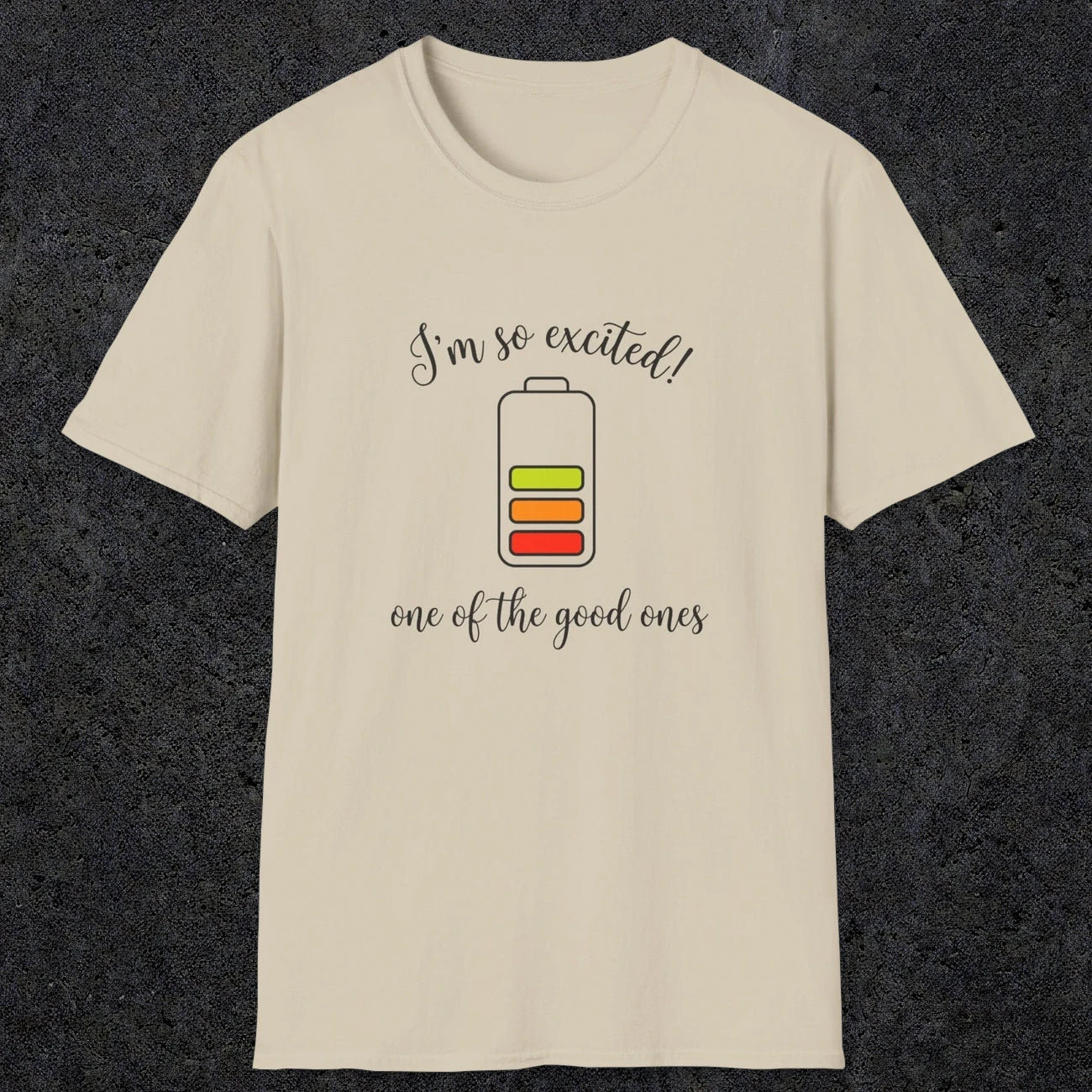0121 I'm so excited - one of the good ones | Funny Dad T-Shirt | RustyDad