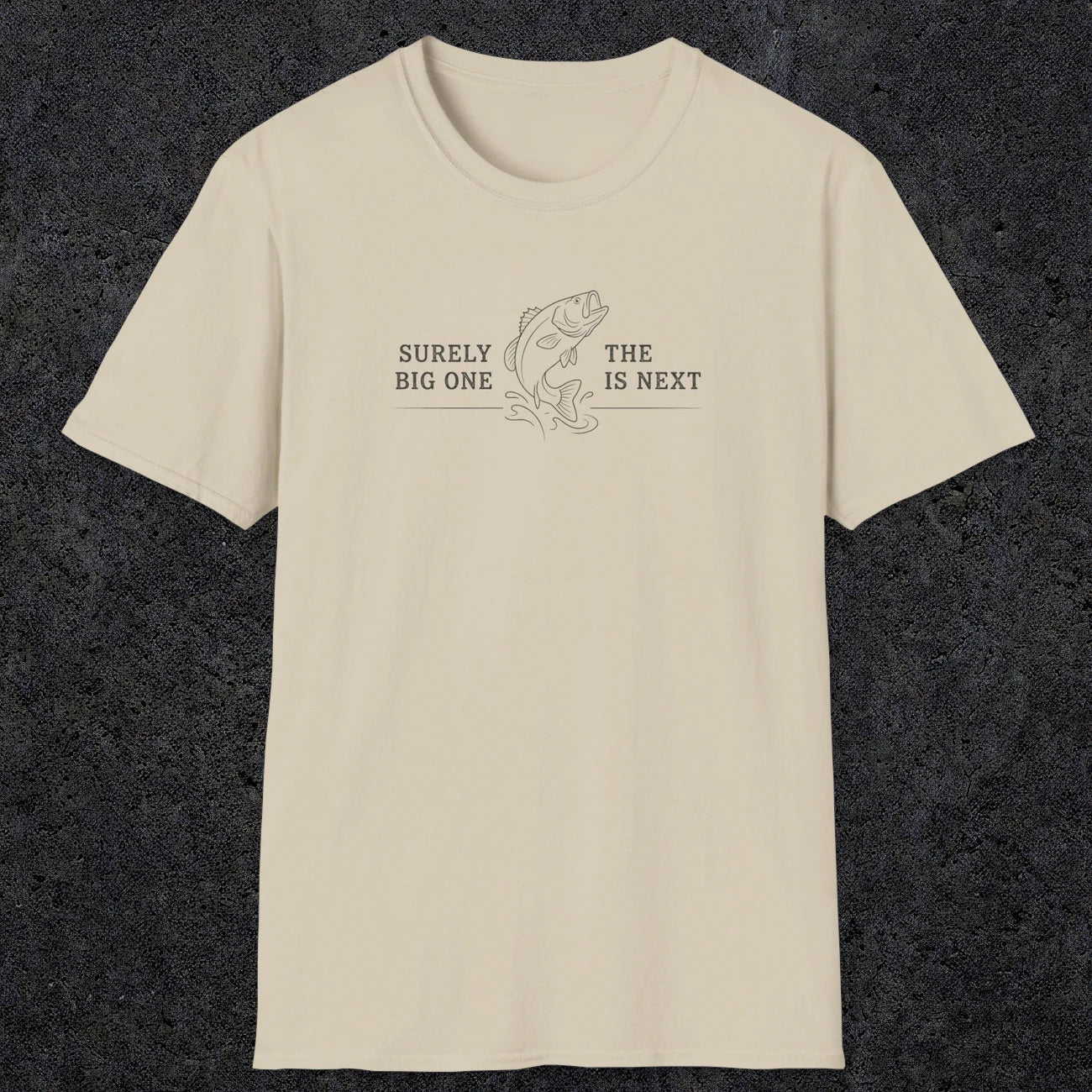 0672 Surely The Big One Is Next | Funny Dad T-Shirt | RustyDad