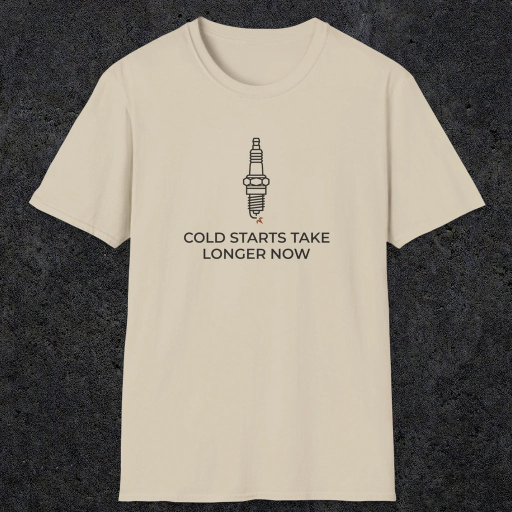 045 Cold Starts Take Longer Now | Funny Dad T-Shirt | RustyDad