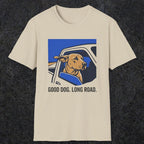 0239 Good Dog. Long Road | Funny Dad T-Shirt | RustyDad