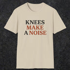 0048 Knees make a noise | Funny Dad T-Shirt | RustyDad