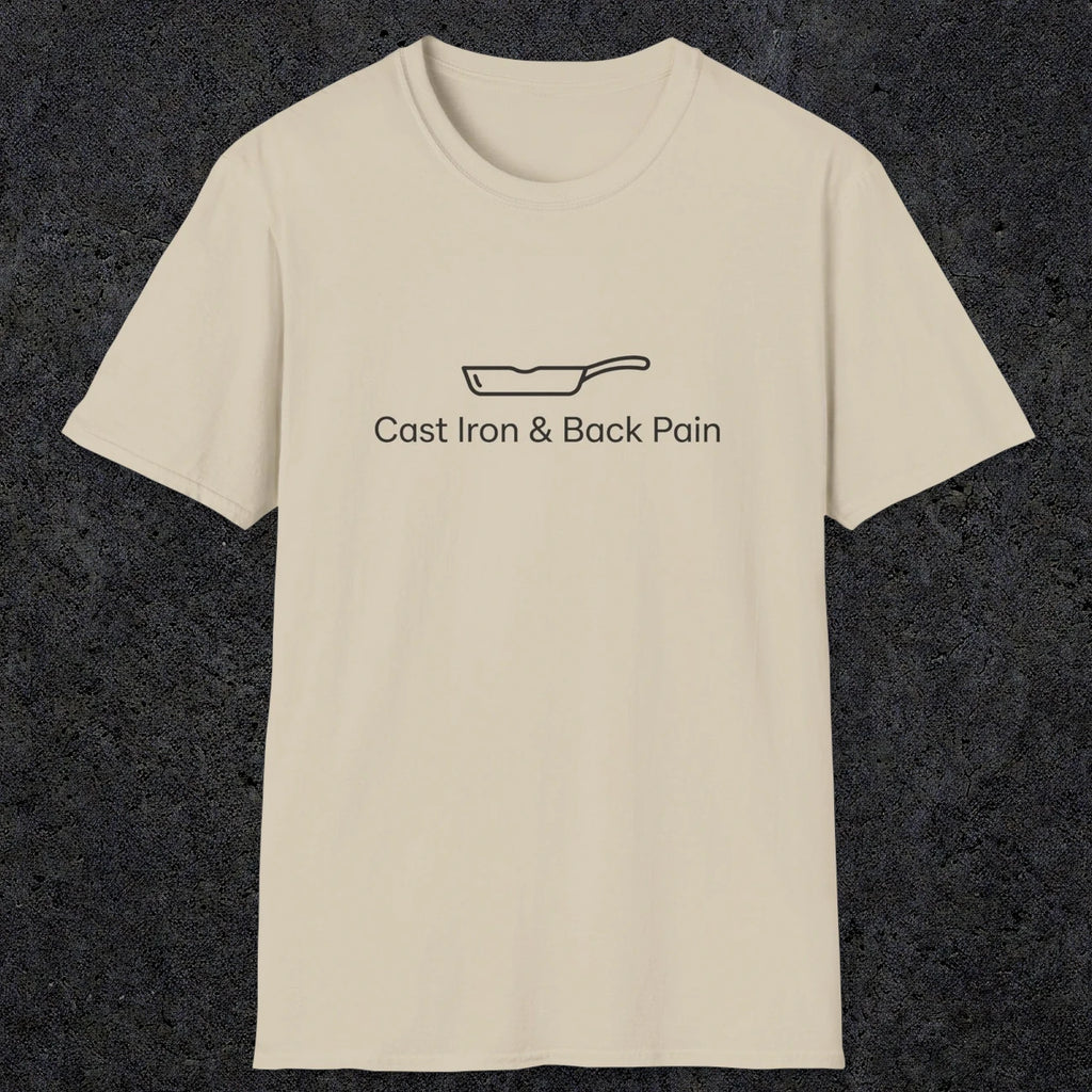 081 Cast iron & back pain | Funny Dad T-Shirt | RustyDad