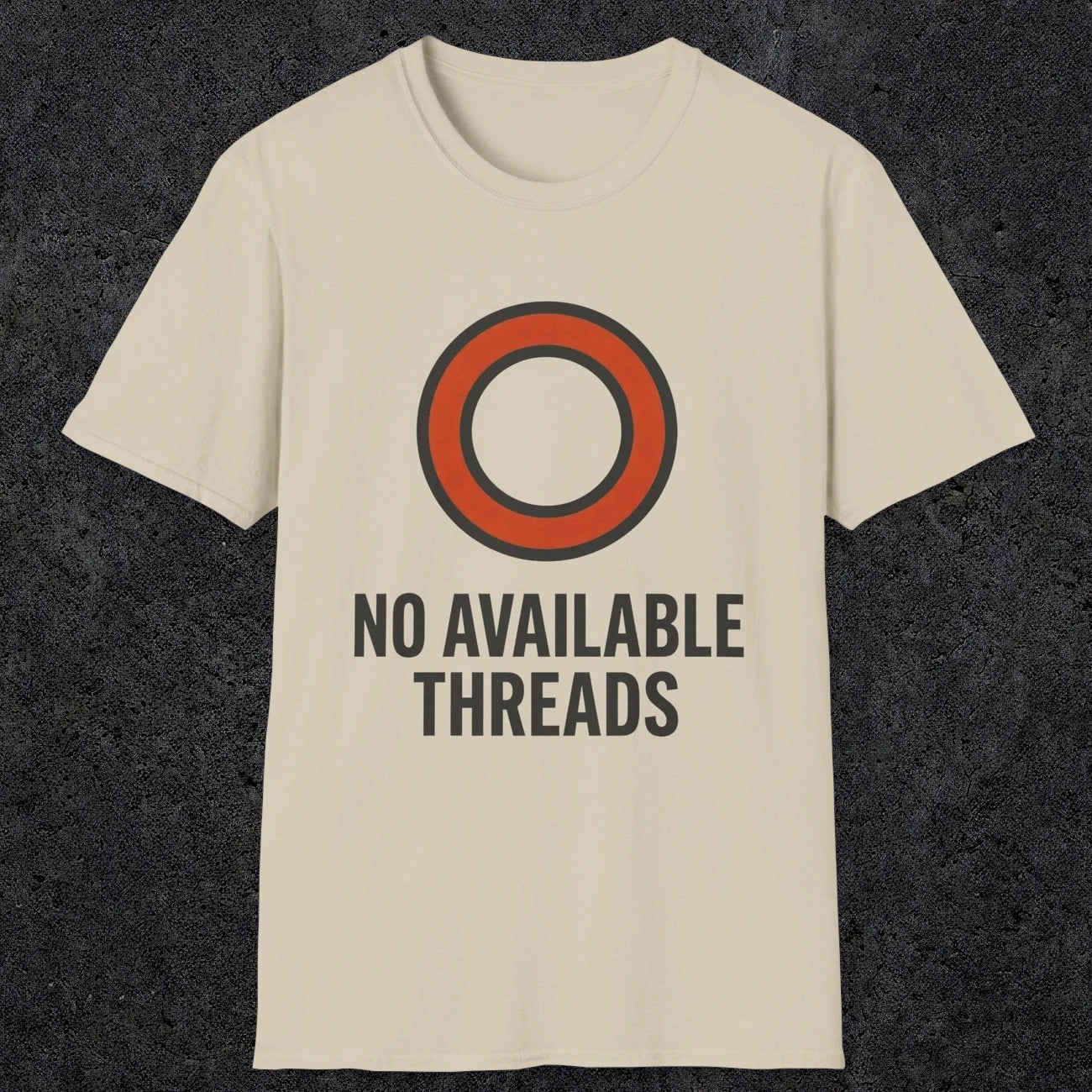 0333 No Available Threads | Funny Dad T-Shirt | RustyDad