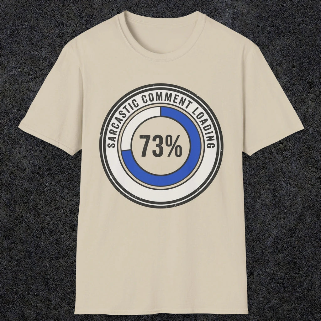 0391 Sarcastic Comment Loading | Funny Dad T-Shirt | RustyDad