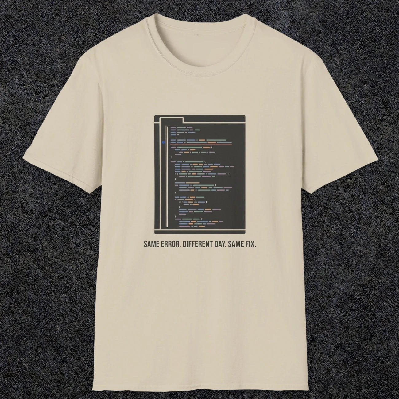 0119 Same Error Different Day Same Fix | Funny Dad T-Shirt | RustyDad