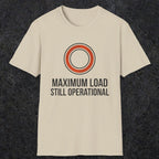 0332 Maximum Load, Still Operational | Funny Dad T-Shirt | RustyDad