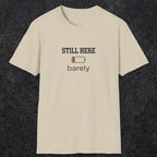 0101 Still here barely | Funny Dad T-Shirt | RustyDad