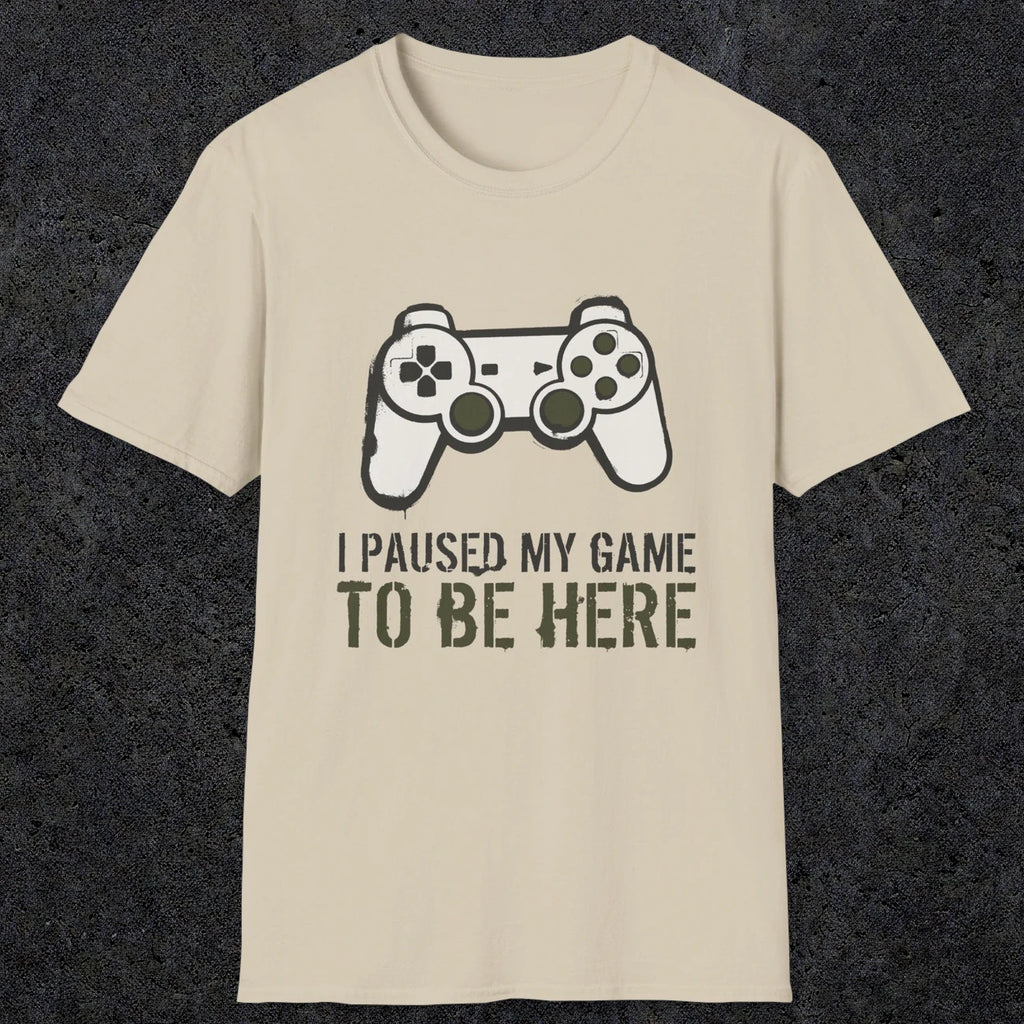 0376 I Paused My Game To Be Here | Funny Dad T-Shirt | RustyDad