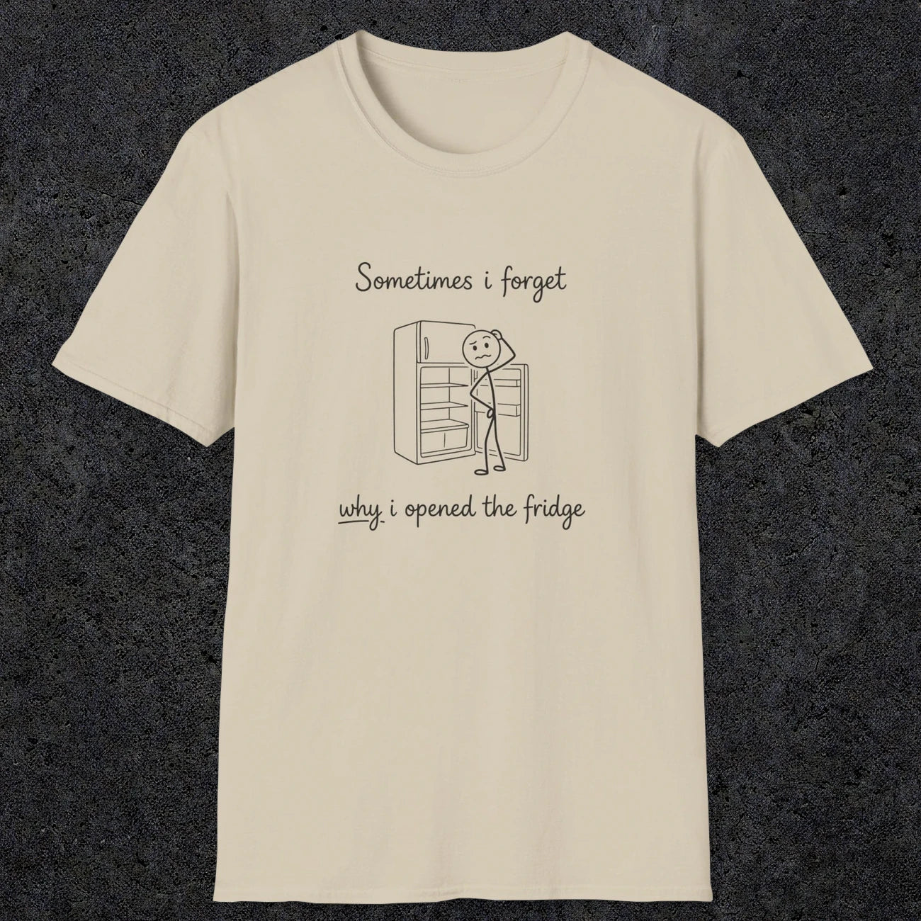 0099 Sometimes i forget why i opened the fridge | Funny Dad T-Shirt | RustyDad