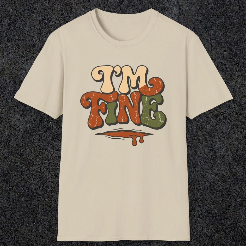 0487 I'M Fine | Funny Dad T-Shirt | RustyDad