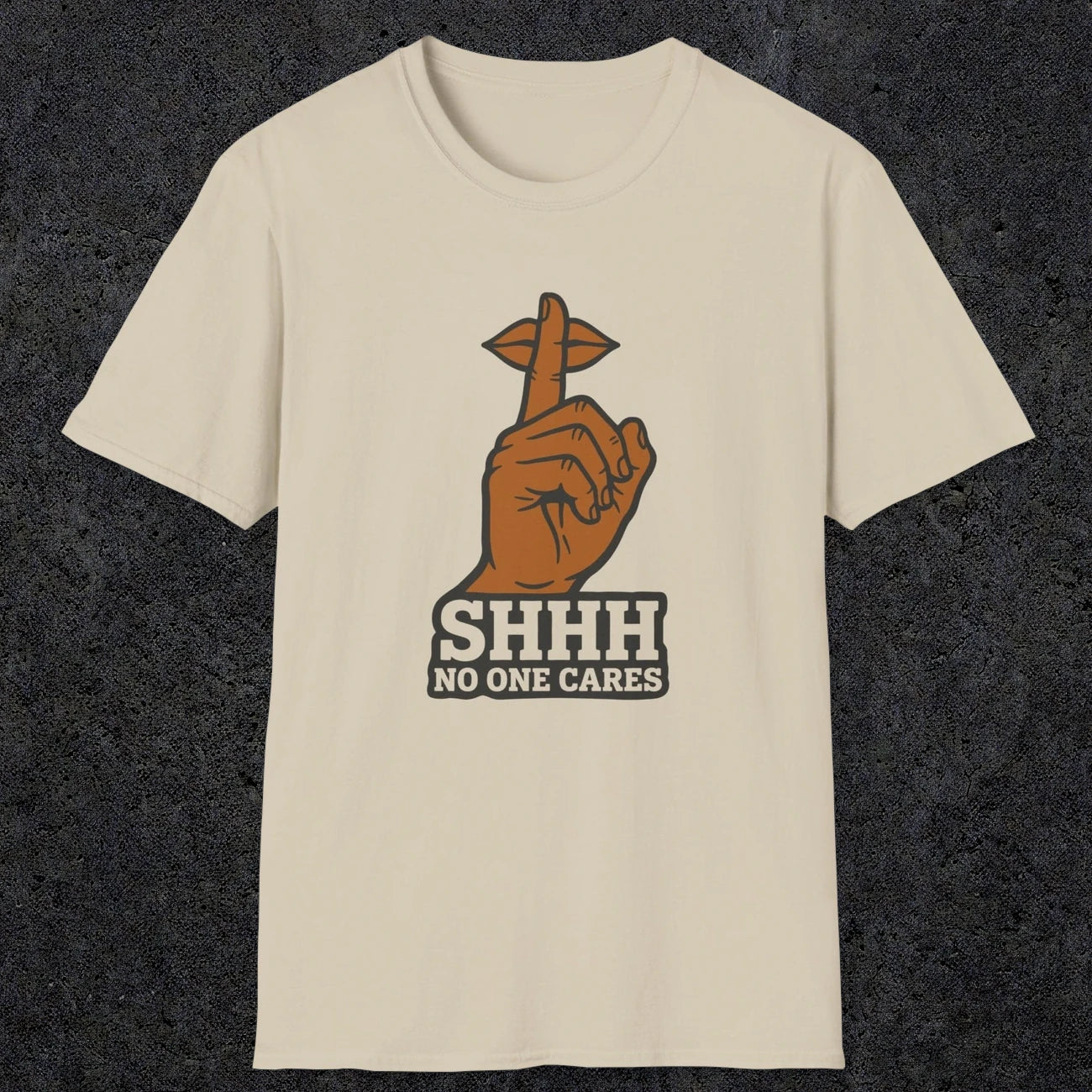 0507 Shhh No One Cares | Funny Dad T-Shirt | RustyDad
