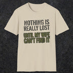 0578 Nothing Is Really Lost | Funny Dad T-Shirt | RustyDad