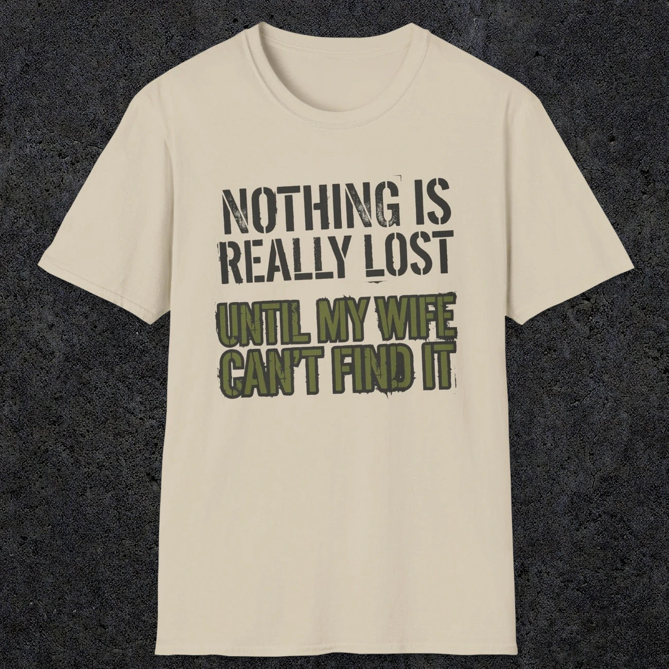 0578 Nothing Is Really Lost | Funny Dad T-Shirt | RustyDad