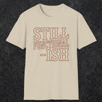 0052 Still functional-ish | Funny Dad T-Shirt | RustyDad