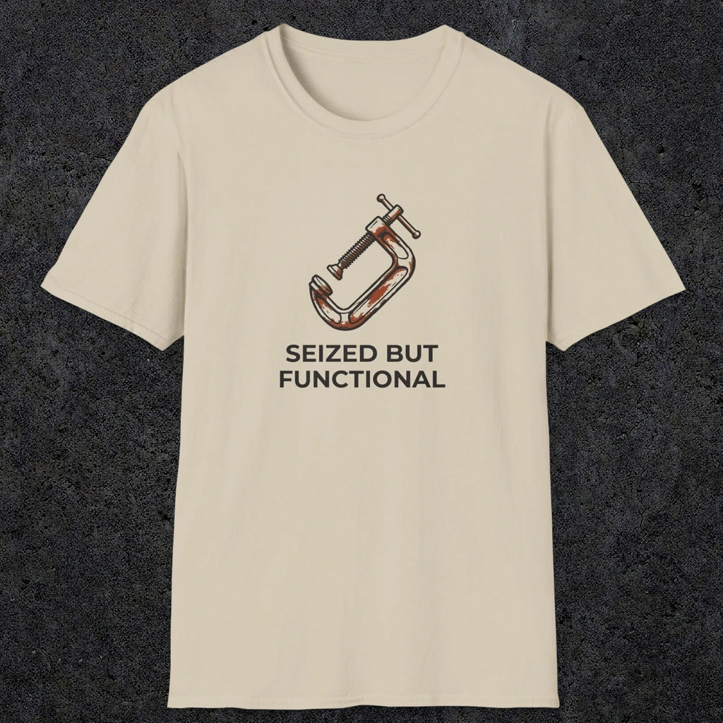 040 Seized But Functional | Funny Dad T-Shirt | RustyDad