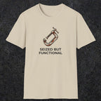 040 Seized But Functional | Funny Dad T-Shirt | RustyDad
