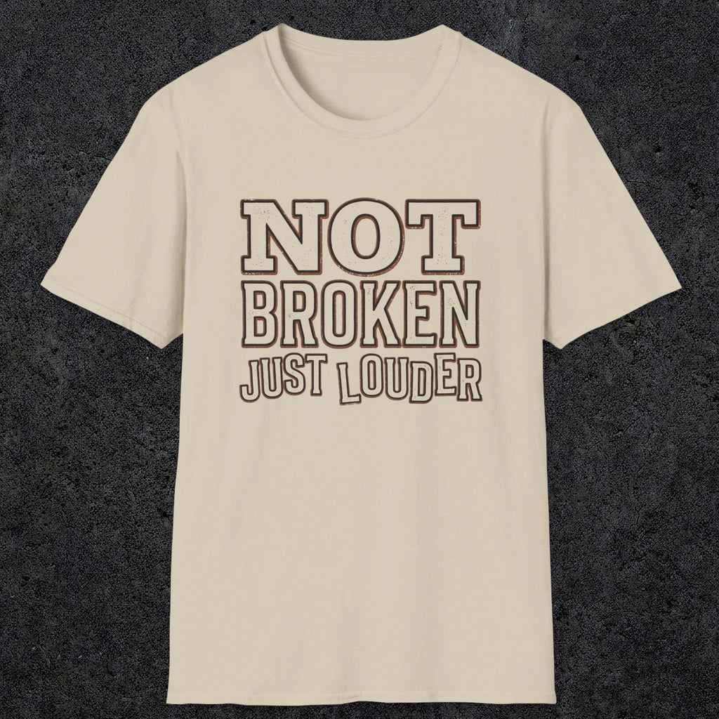 0014 Not broken just louder | Funny Dad T-Shirt | RustyDad