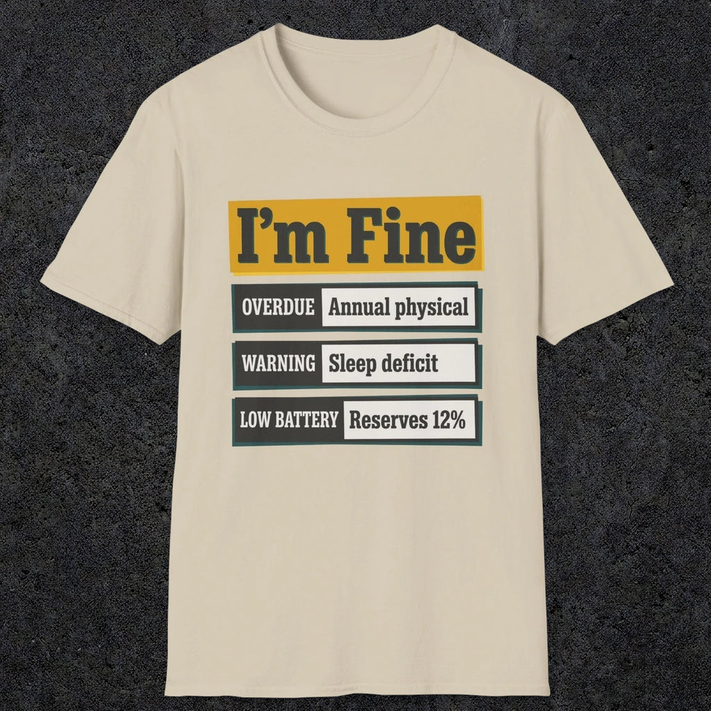 0500 I'M Fine | Funny Dad T-Shirt | RustyDad