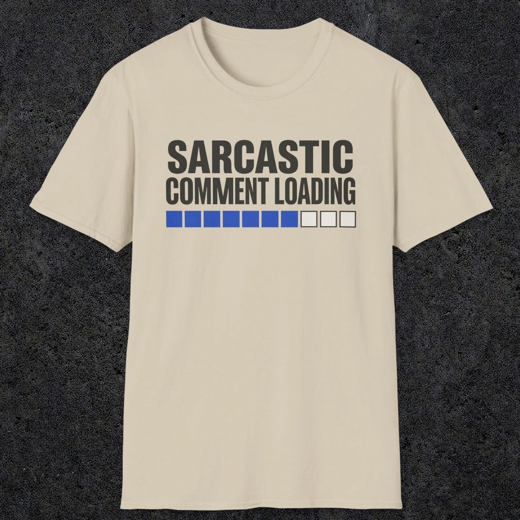 0393 Sarcastic Comment Loading | Funny Dad T-Shirt | RustyDad
