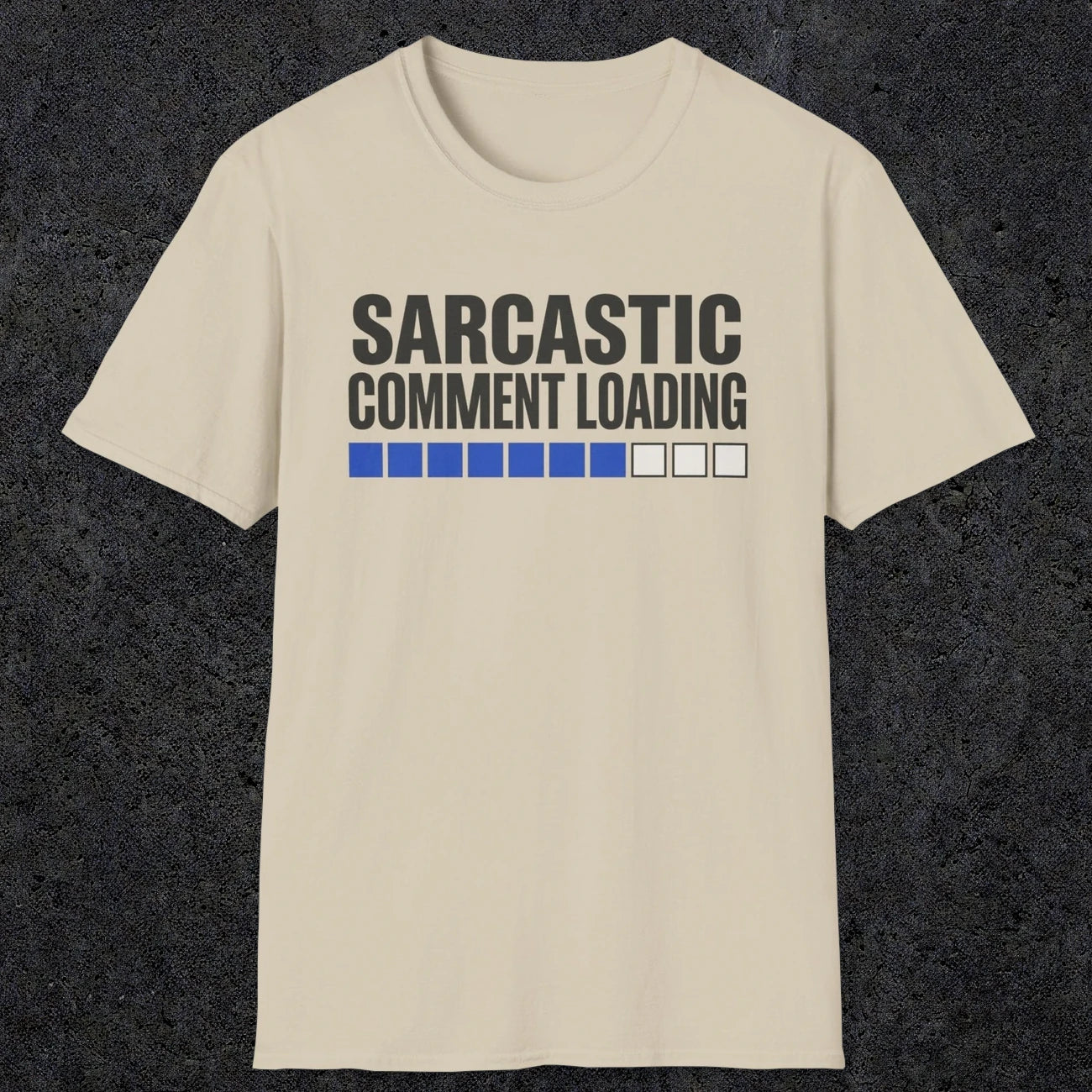 0393 Sarcastic Comment Loading | Funny Dad T-Shirt | RustyDad