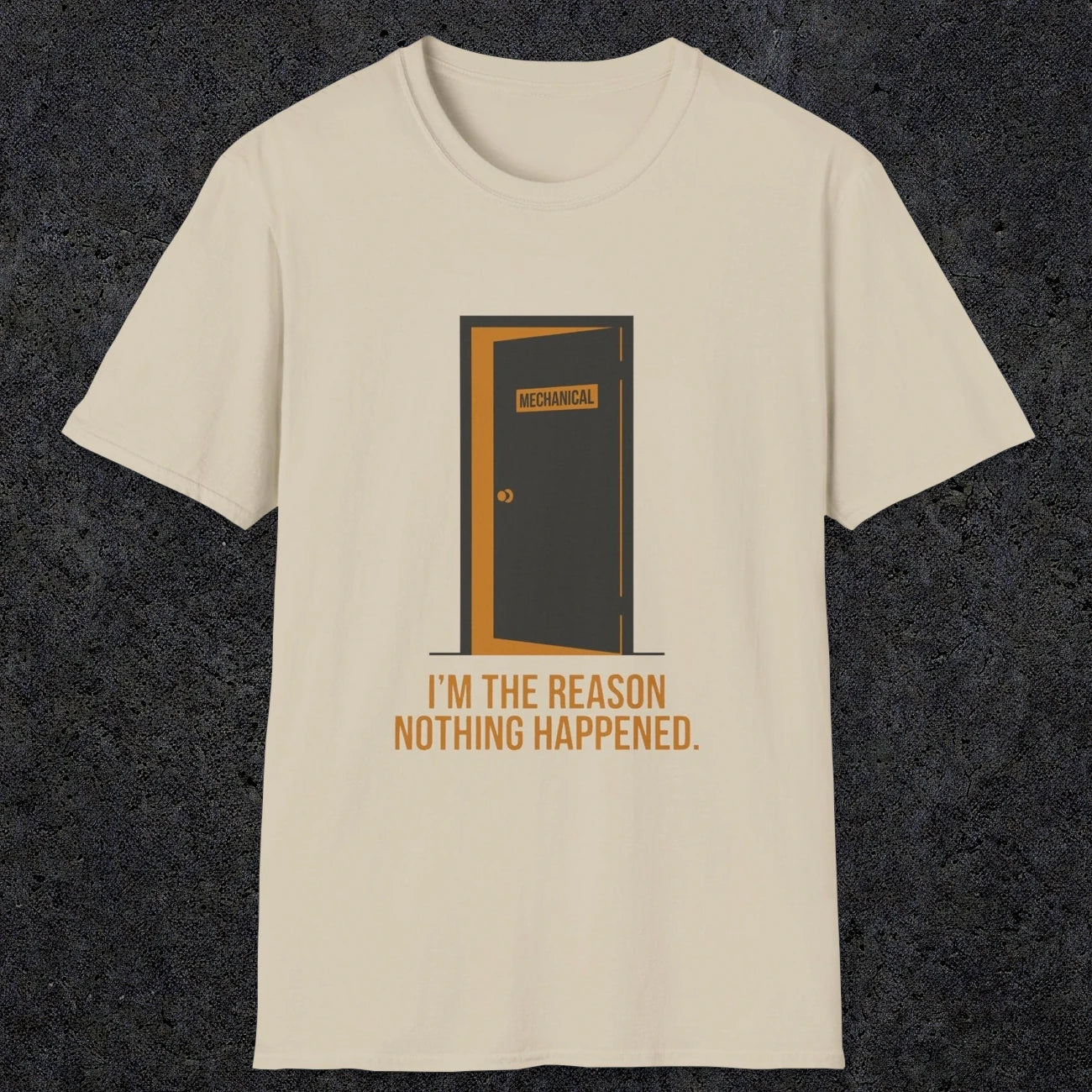 0102 Im The Reason Nothing Happened | Funny Dad T-Shirt | RustyDad