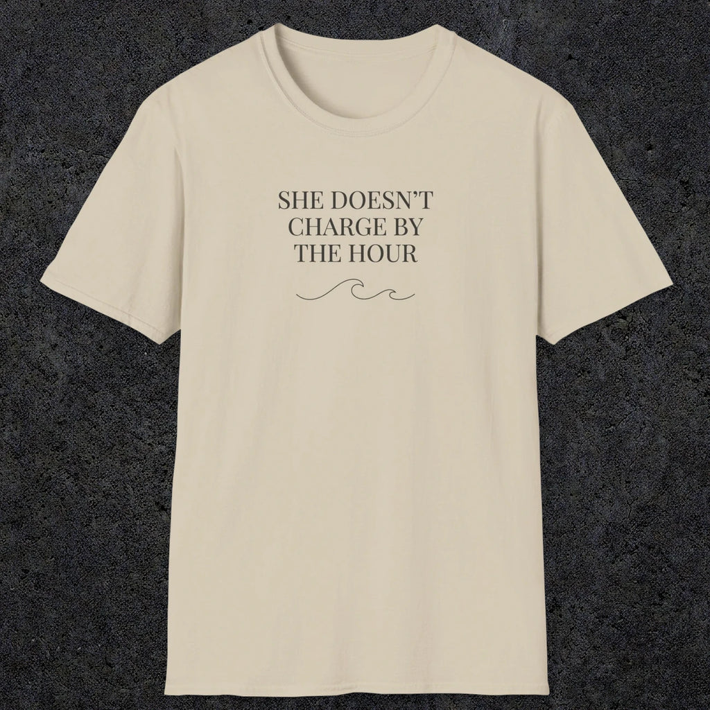 0670 She Doesn't Charge By The Hour | Funny Dad T-Shirt | RustyDad