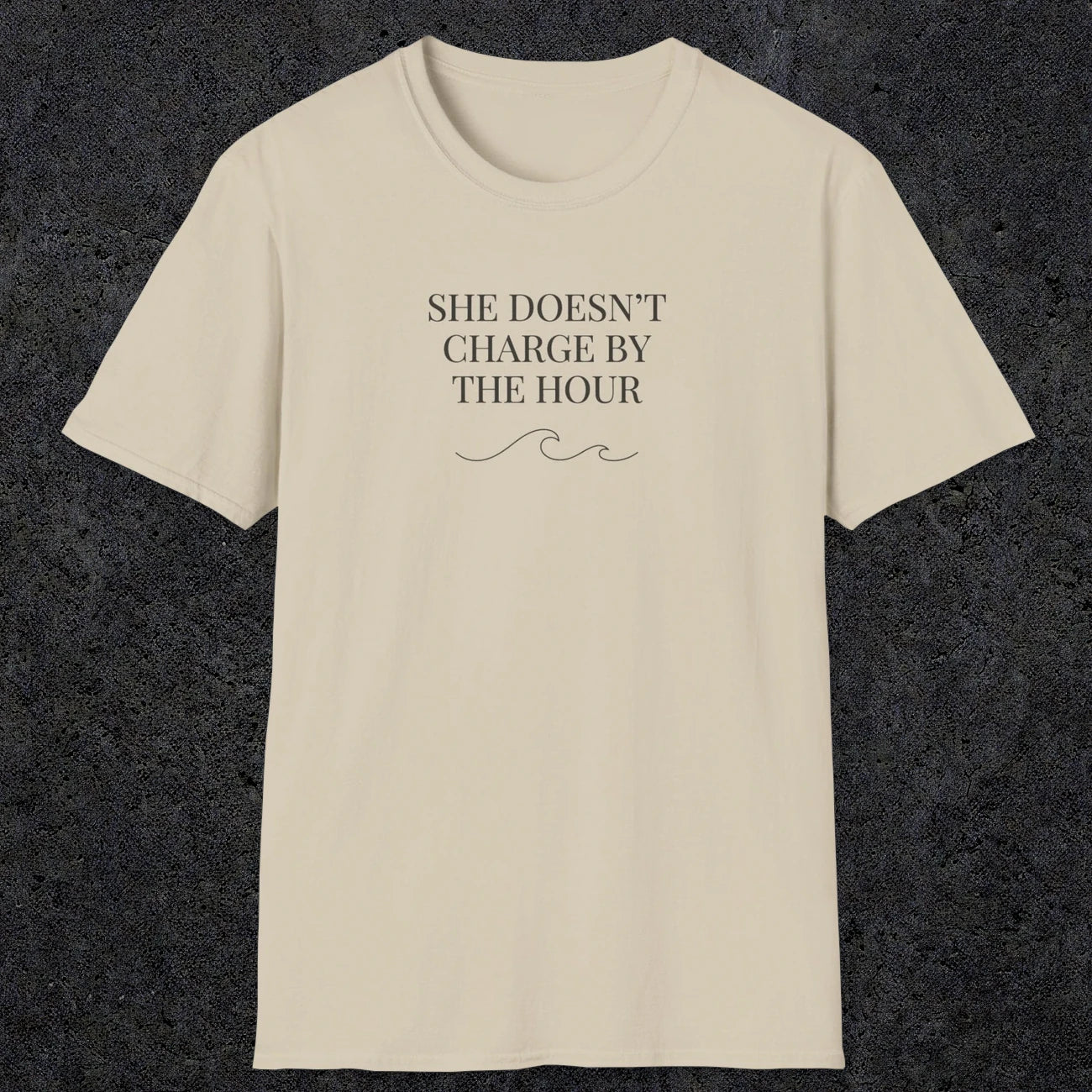 0670 She Doesn't Charge By The Hour | Funny Dad T-Shirt | RustyDad
