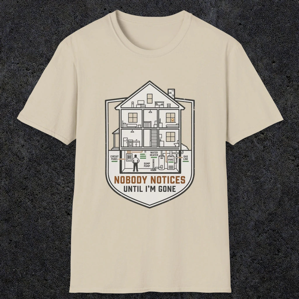 0091 Nobody Notices Until Im Gone | Funny Dad T-Shirt | RustyDad