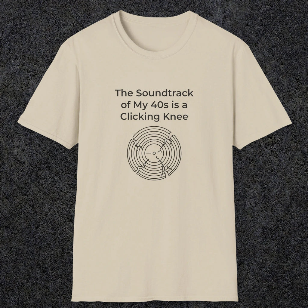 052 The Soundtrack Of My 40's Is A Clicking Knee | Funny Dad T-Shirt | RustyDad