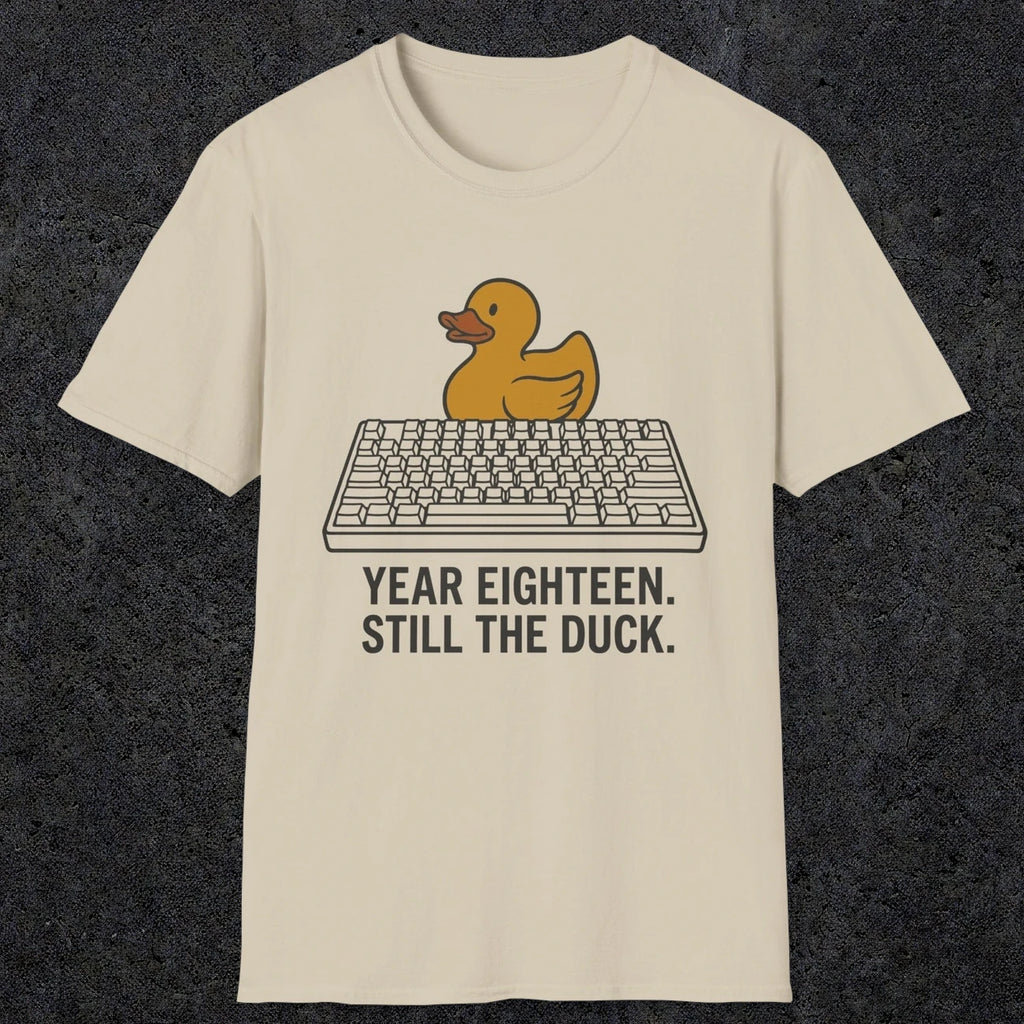 0116 Year Eighteen Still The Duck | Funny Dad T-Shirt | RustyDad