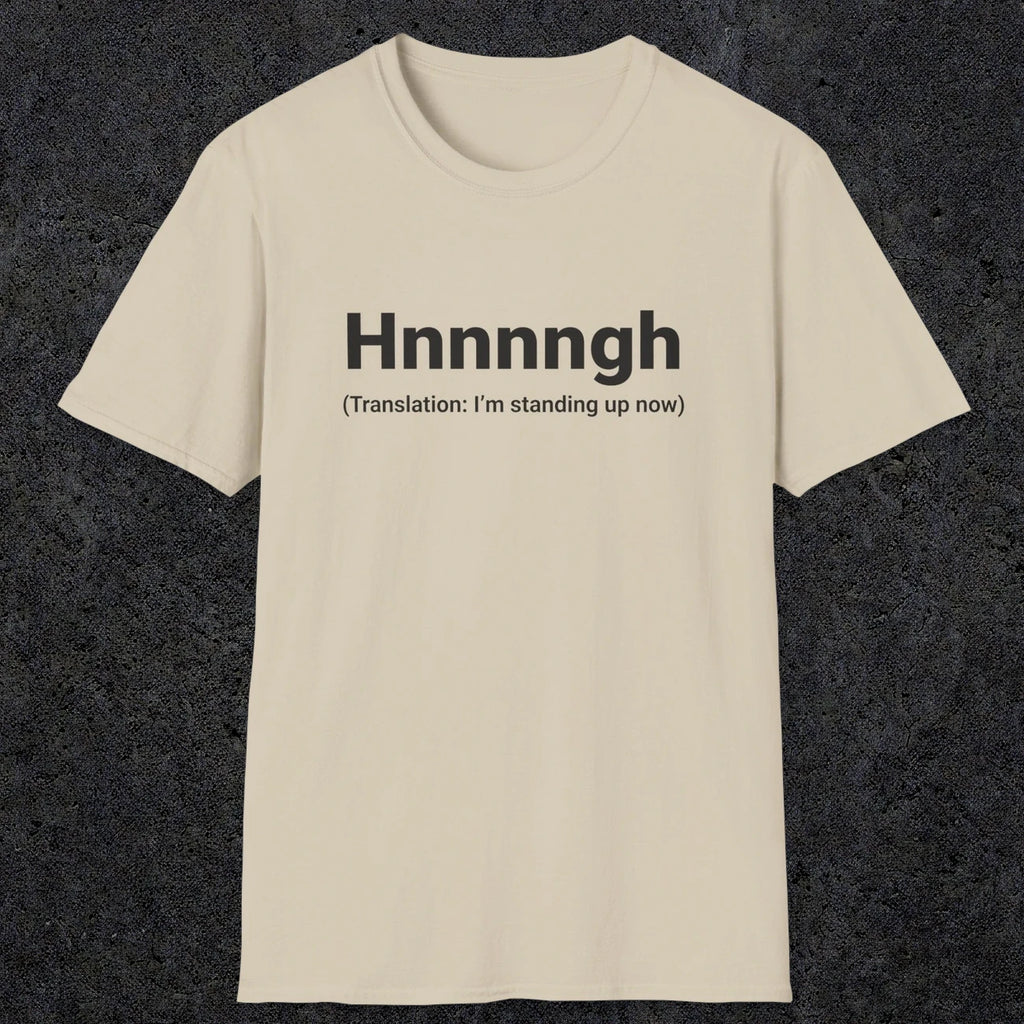 050 Hnnnngh (Translation: I'm standing up now) | Funny Dad T-Shirt | RustyDad