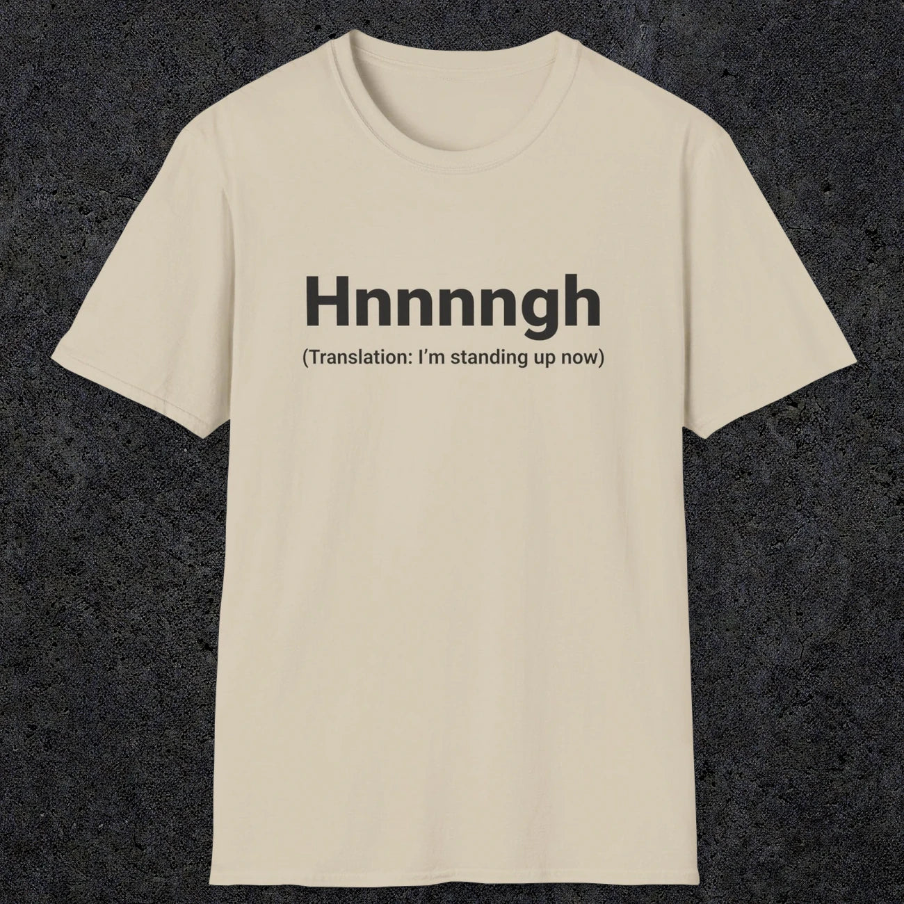 050 Hnnnngh (Translation: I'm standing up now) | Funny Dad T-Shirt | RustyDad