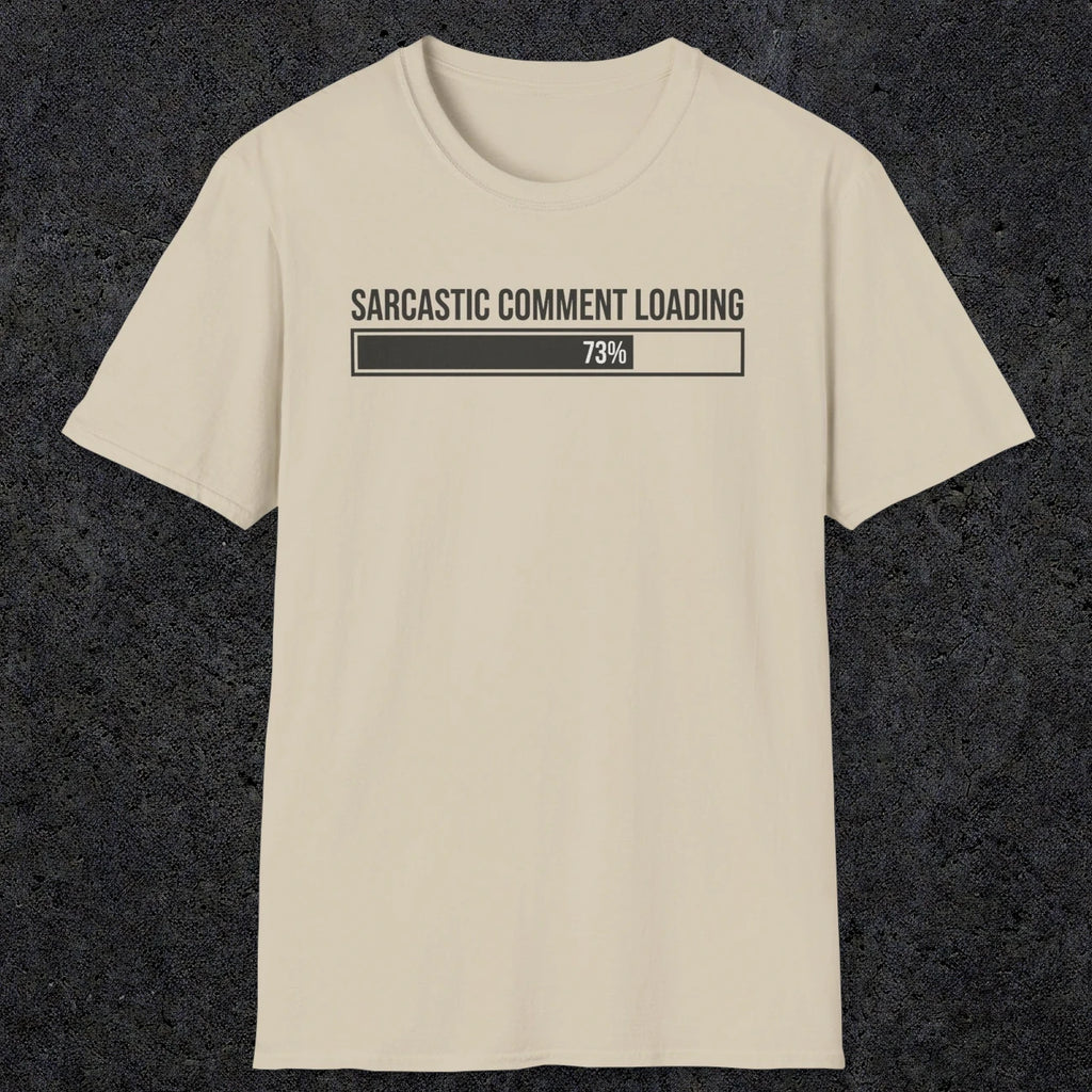 0392 Sarcastic Comment Loading | Funny Dad T-Shirt | RustyDad