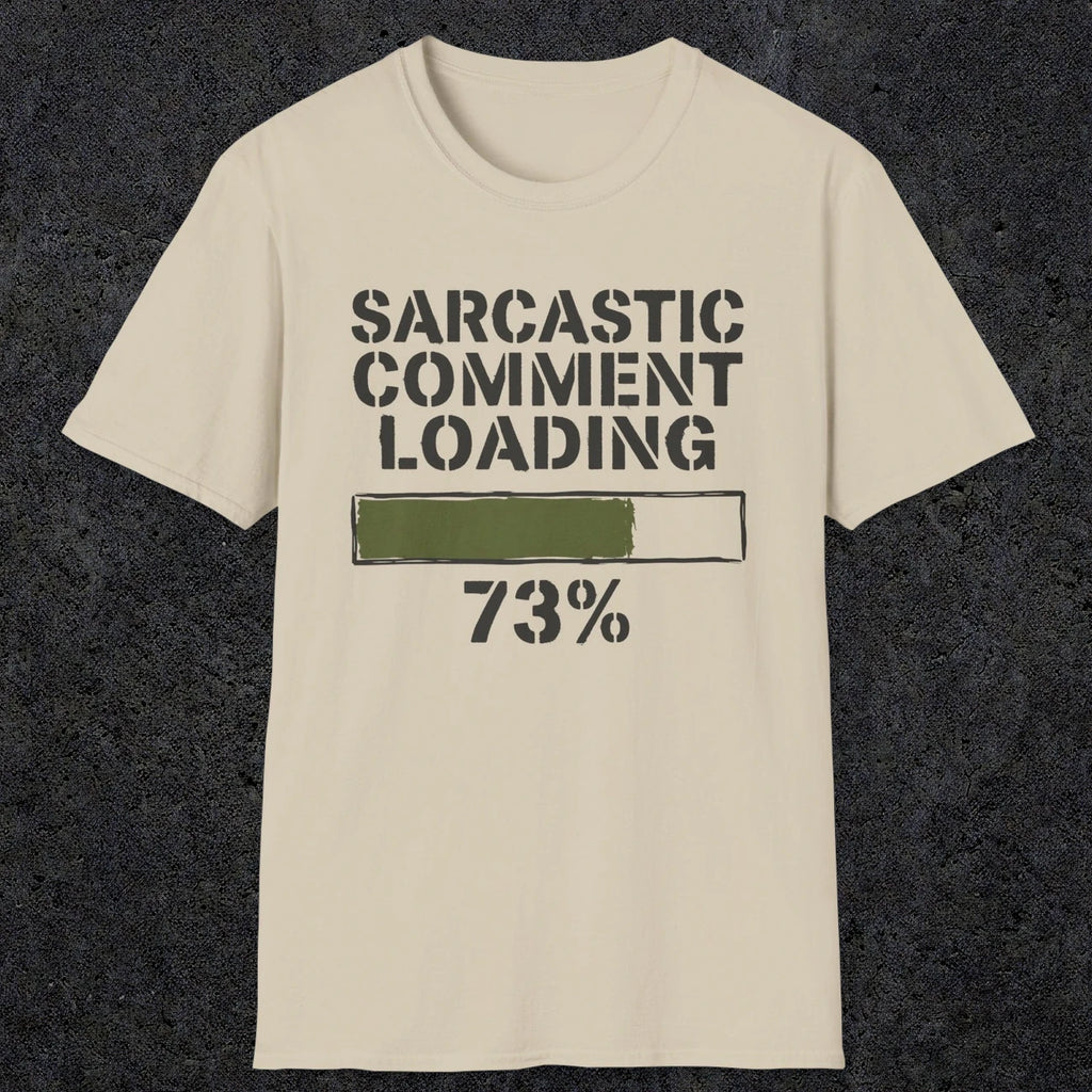 0397 Sarcastic Comment Loading | Funny Dad T-Shirt | RustyDad