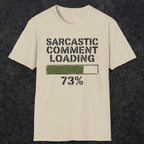 0397 Sarcastic Comment Loading | Funny Dad T-Shirt | RustyDad