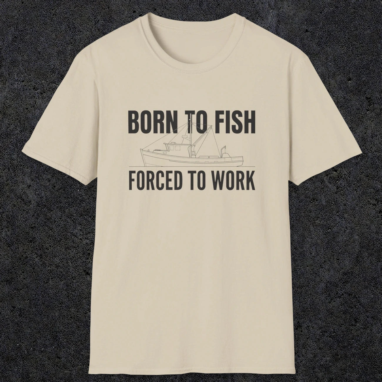 0059 Born to fish Forced to work | Funny Dad T-Shirt | RustyDad
