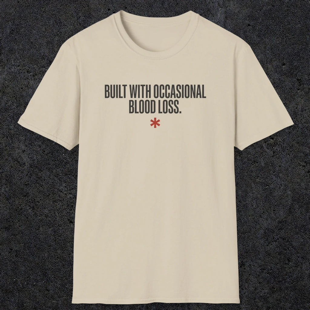0247 Built With Occasional Blood Loss | Funny Dad T-Shirt | RustyDad