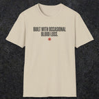 0247 Built With Occasional Blood Loss | Funny Dad T-Shirt | RustyDad