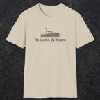 078 The lawn is my resume | Funny Dad T-Shirt | RustyDad