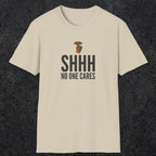 0506 Shhh No One Cares | Funny Dad T-Shirt | RustyDad