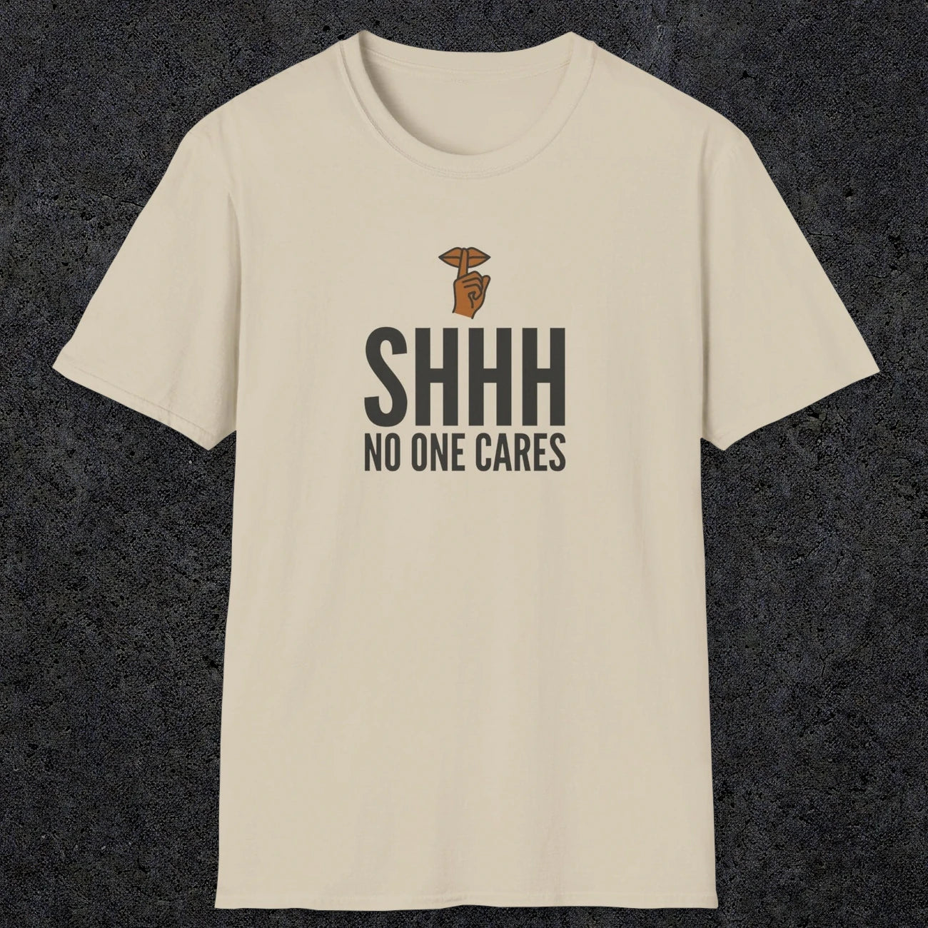 0506 Shhh No One Cares | Funny Dad T-Shirt | RustyDad